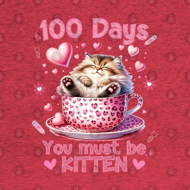 100 Days of School Cat You Must Be Kitten by Hypnotic Highs